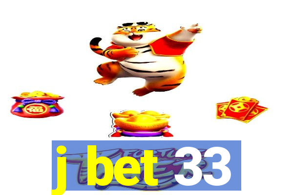 j bet 33